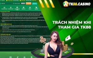 Trách nhiệm khi tham gia Tk88