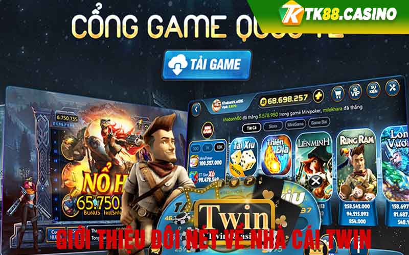 Giới thiệu đôi nét về nhà cái Twin 