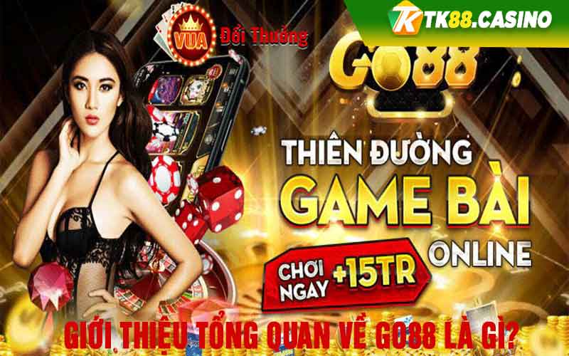 Giới thiệu tổng quan về Go88 là gì? 