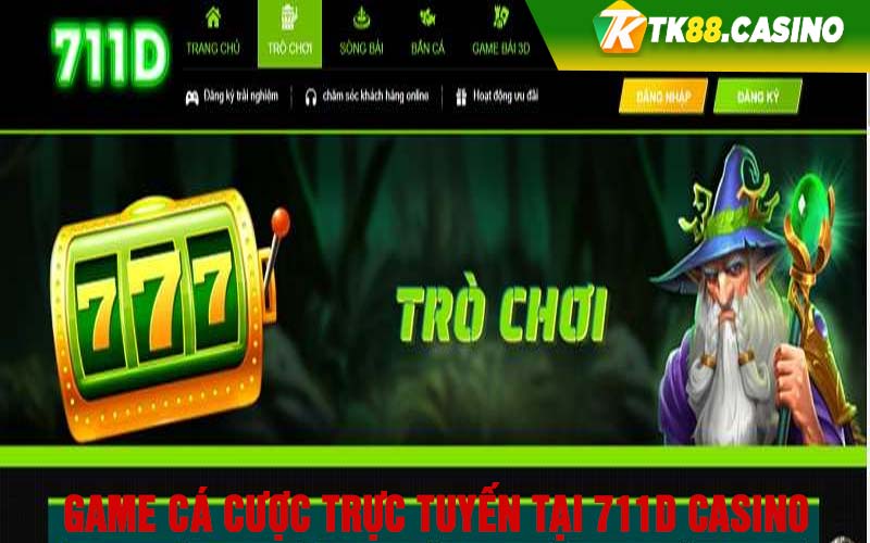 Game cá cược trực tuyến tại 711D Casino 