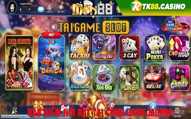 Đặc điểm nổi bật tại cổng game Mon88 