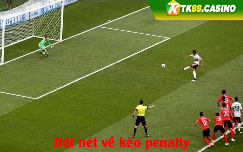 Đôi nét về kèo penalty